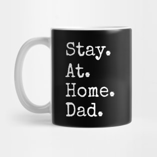 Stay-At-Home Dad, Period, White Text Mug